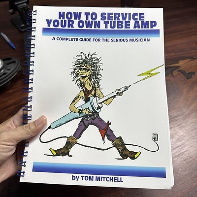 Sách hướng dẫn bảo trì amply đèn How to Service Your Own Tube Amp: A Complete Guide for the Curious Musician