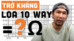 Đáp tuyến trở kháng loa là gì? Tính trở kháng tổng của loa nhiều đường tiếng