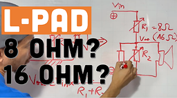 L-pad 8 ohm dành cho loa 8 ohm? L-pad 16 ohm cho loa 16 ohm?