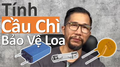 Cách tính cầu chì bảo vệ loa